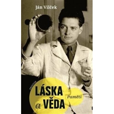 Láska a věda Ján VilčekCZ