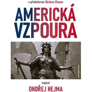 Americká vzpoura | Ondřej Hejma (2025)