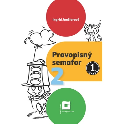 Pravopisný semafor 2 - Jančiarová Ingrid