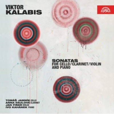 VARIOUS - KALABIS: SONATY PRO VIOLONCELLO, KLARINET, HOUSLE A KLAVIR