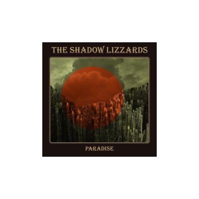 Shadow Lizzards - Paradise Digipack CD