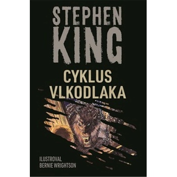 Cyklus vlkodlaka - Stephen King, Bernie Wrightson Ilustrátor