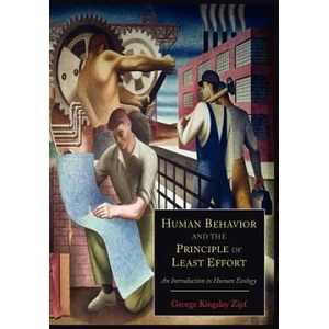Human Behavior and the Principle of Least Effort | George Kingsley Zipf (2012)
