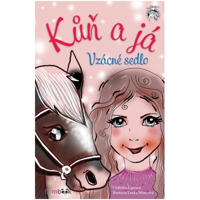 Kůň a já - Vzácné sedlo - Oldřiška Ciprová, Lenka Němcová