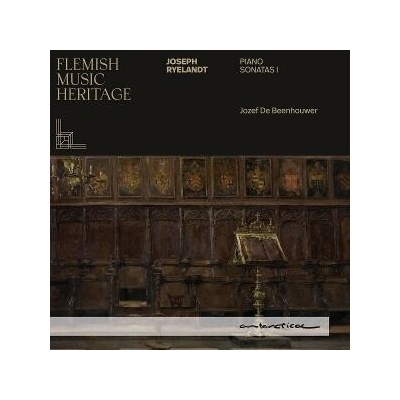 Jozef De Beenhouwer - FLEMISH MUSIC HERITAGE: RYELANDT - PIANO SONATAS 1 CD