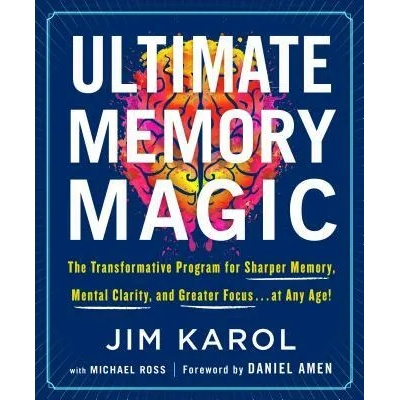 Ultimate Memory Magic | Jim Karol, Michael Ross, Daniel G. Amen