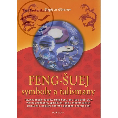 Feng-šuej - symboly a talismany - Brigitte Gärtner