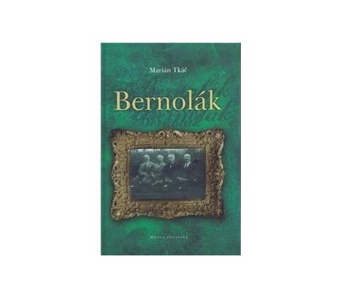 Bernolák - Marián Tkáč