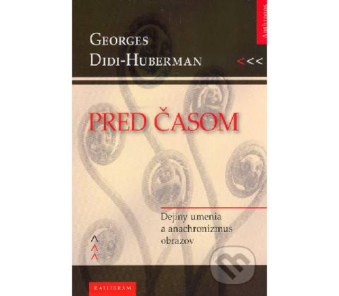 Pred časom - Didi-Huberman