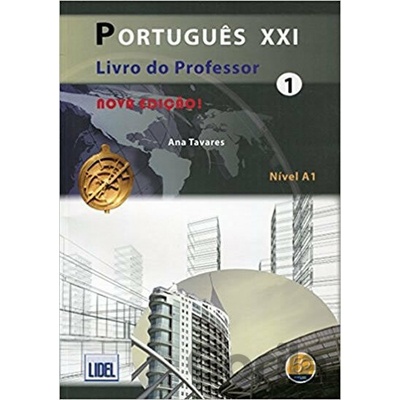 Portugues XXI: Livro Do Professor 1 - Ana Tavares