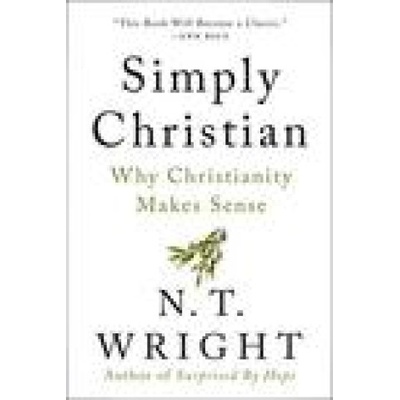 Simply Christian: Why Christianity Makes Sense | WRIGHT N T