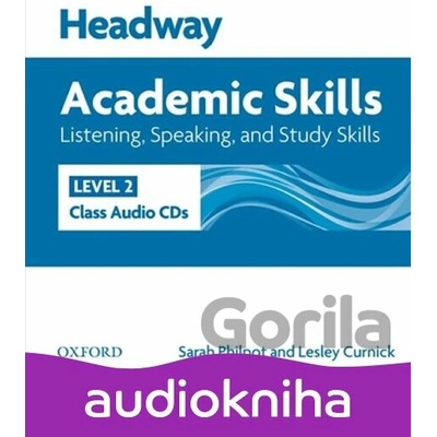 Headway Academic Skills 2: Listening & Speaking Class CDs /2/ - Sarah Philpot