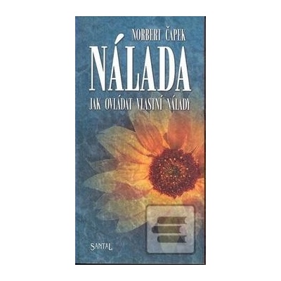 Nálada - Jak ovládat vlastní nálady - Norbert Čapek