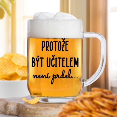 Ahome Půllitr na pivo Protože být učitelem není prdel 500 ml