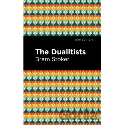 The Dualitists - Bram Stoker