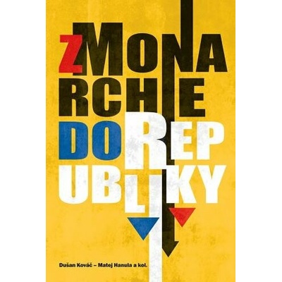 Z monarchie do republiky a z dem… Dušan Kováč