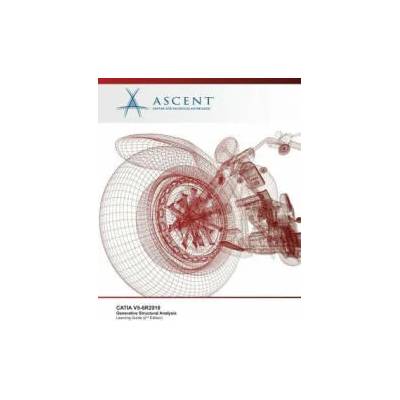 CATIA V5-6R2018 Generative Structural Analysis | Ascent -. Center for Technical Knowledge