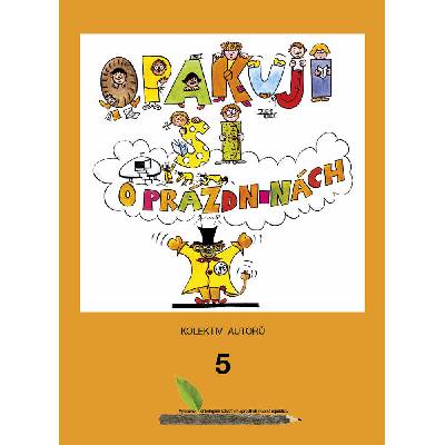 Opakuj si o prázdninách 5 - pracovní sešit - PhDr. Martin Staněk a kol.