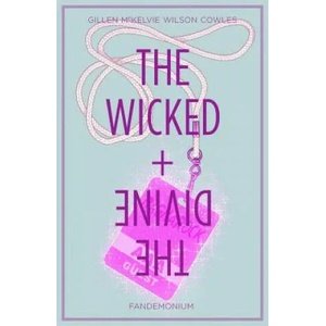 The Wicked + The Divine Volume 2: Fandemonium | Kieron Gillen, Jamie McKelvie, Matt Wilson (ISBN: 9781632153272)