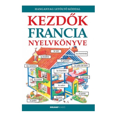 Kezdők francia nyelvkönyve - Hanganyag letöltőkóddal