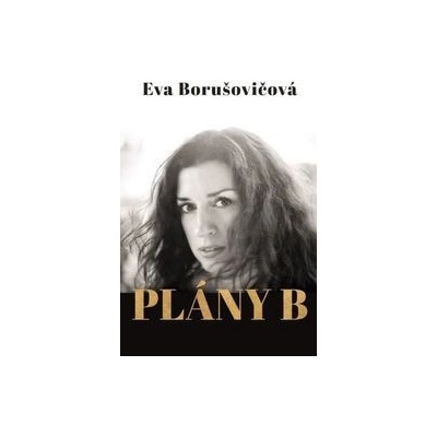Plány B - Eva Borušovičová