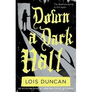 Down a Dark Hall | Lois Duncan (2011)