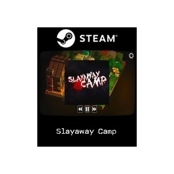 Slayaway Camp