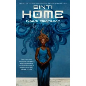 Binti: Home | Nnedi Okorafor (ISBN: 9780765393111)