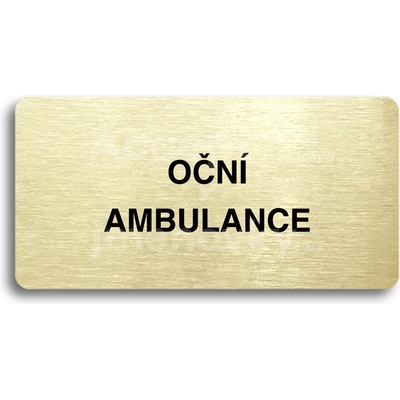 ACCEPT Piktogram OČNÍ AMBULANCE - zlatá tabulka - černý tisk bez rámečku