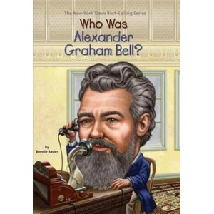 Who Was Alexander Graham Bell? | Bonnie Bader, David Groff (ISBN: 9780448464602)