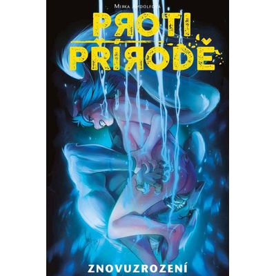 Proti přírodě 3 - Znovuzrození