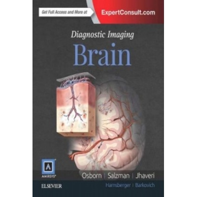 Diagnostic Imaging: Brain - Anne G. Osborn, Karen L. Salzman, Miral D. Jhaveri, A. James Barkovich