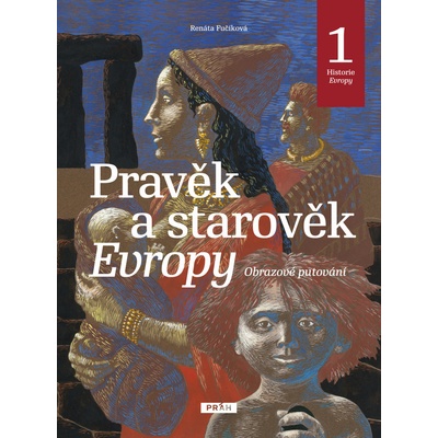 Pravěk a starověk Evropy - Historie Evropy 1