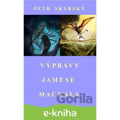 Výpravy Jamese Mackala - Petr Skybský