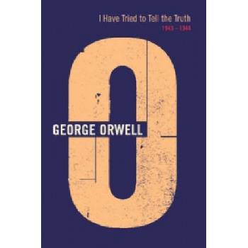 I Have Tried To Tell The Truth | George Orwell