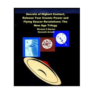Secrets of Highert Contact, Release Your Cosmic Power and Flying Saucer Revelations | Kenneth Arnold (ISBN: 9781736731444)