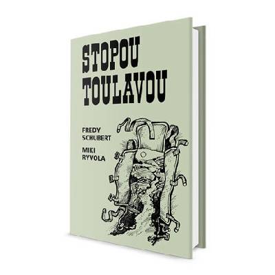 Stopou toulavou - Schubert Fredy, Ryvola Miki