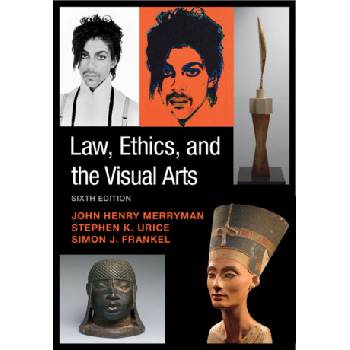 Law, Ethics, and the Visual Arts