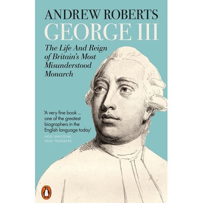 George III - Andrew Roberts