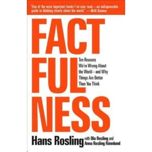 Factfulness | Hans Rosling, Anna Rosling Ronnlund, Ola Rosling (ISBN: 9781250107817)