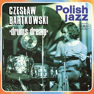 BARTKOWSKI CZESLAW: DRUMS DREAM - POLISH JAZZ LP
