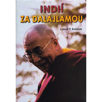 Indií za Dalajlámou Luboš Y. Koláček