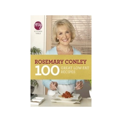 My Kitchen Table: 100 Great Low-Fat Recipes