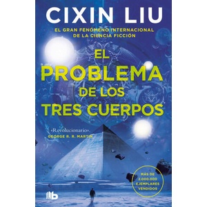 EL PROBLEMA DE LOS TRES CUERPOS (TRILOGIA DE LOS TRES CUERPO | Cixin Liu (ISBN: 9788413143415)