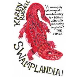 Swamplandia! | Karen Russell (2012)
