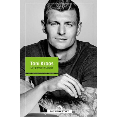 Toni Kroos | Dietrich Schulze-Marmeling