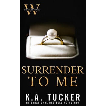 Lightning source inc Surrender to Me | K. A. Tucker