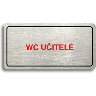 ACCEPT Piktogram WC UČITELÉ - stříbrná tabulka - barevný tisk