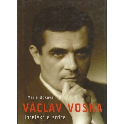 Václav Voska Intelekt a srdce - Marie Boková