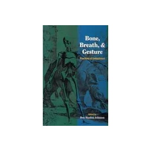 Bone, Breath, and Gesture (ISBN: 9781556432019)